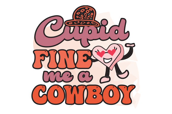 Cupid Fine Me a Cowboy Retro Valentine Review