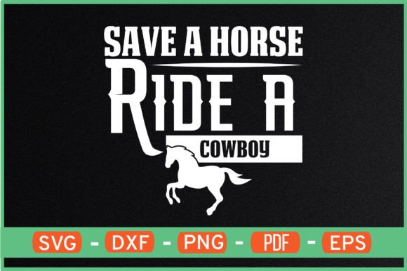 Save a Horse Ride a Cowboy T-Shirt Svg Review